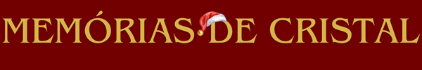 MEMÓRIAS DE CRISTAL